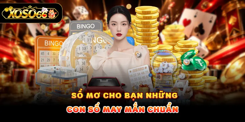 Sổ mơ cho bạn những con số may mắn chuẩn