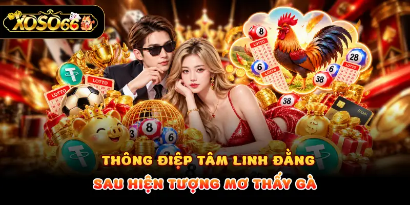 Thông điệp tâm linh đằng sau hiện tượng mơ thấy gà